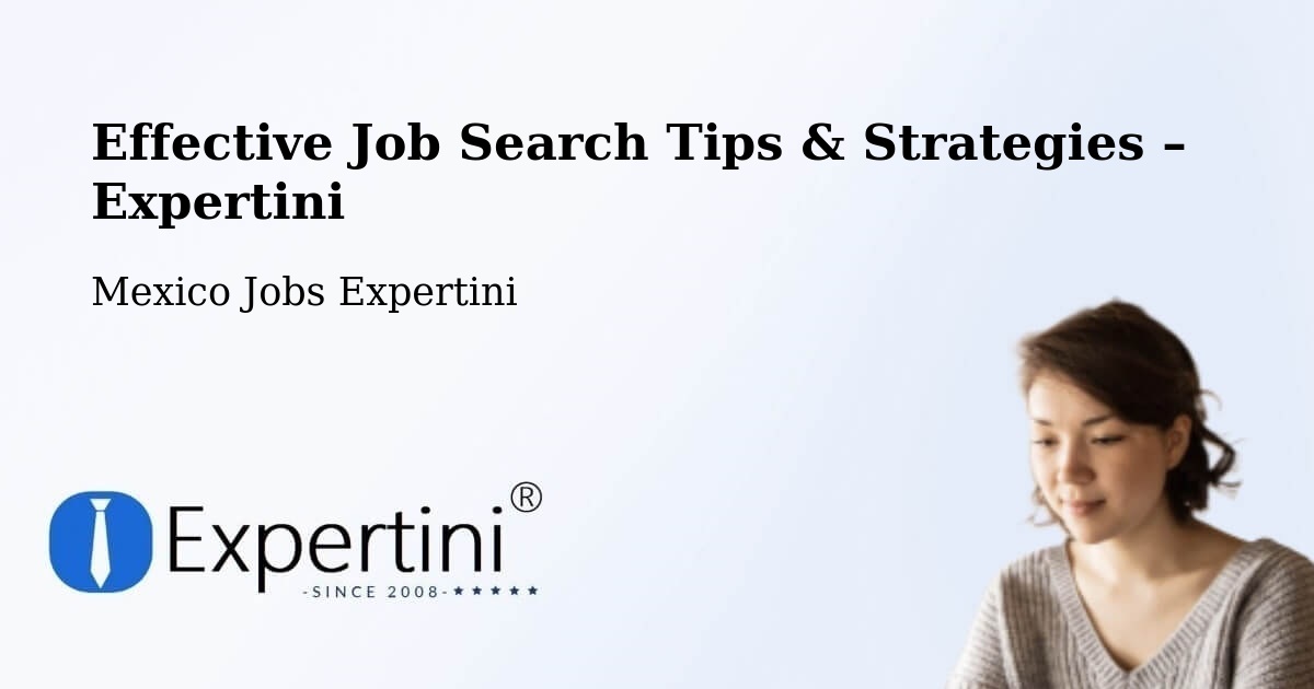 Job Search Tips & Strategies for Job Seekers – Othón P. Blanco - Othón P. Blanco, Mexico Jobs Expertini