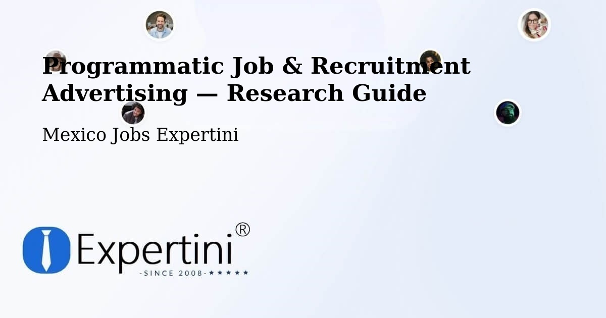Programmatic Job & Recruitment Advertising — Research Guide – Othón P. Blanco