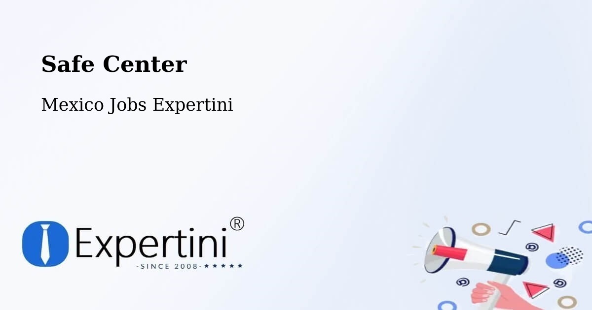 Safety Center – Othón P. Blanco - Mexico Jobs Expertini
