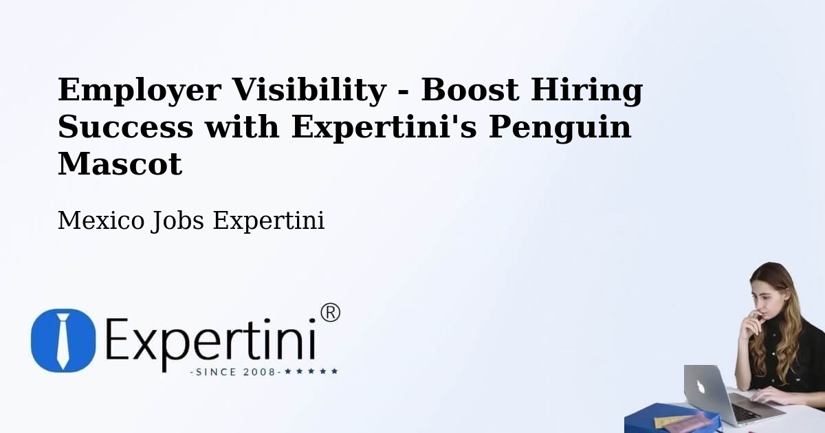 Employer Visibility Strategy – Othón P. Blanco - Mexico Jobs Expertini